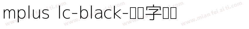 mplus lc-black字体转换